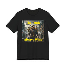 Load image into Gallery viewer, The Truth Always Wins