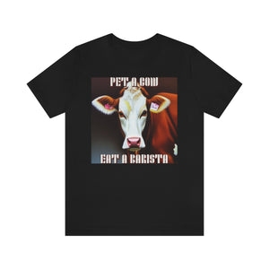 PET A COW EAT A BARISTA Short Sleeve Tee - David's Brand