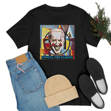 Load image into Gallery viewer, Cancel The Clown! Short Sleeve Tee