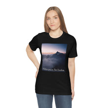 Load image into Gallery viewer, Within peace, lies freedom. Short Sleeve Tee
