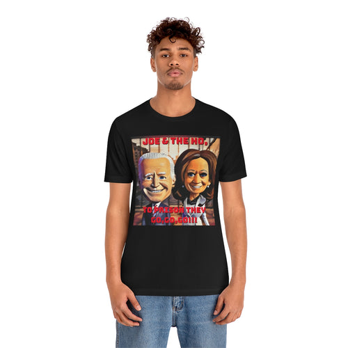 Joe & the Ho, To Prison They Go, Go, Go!!! Short Sleeve Tee
