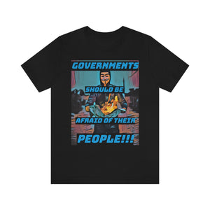 Governments Should Be Afraid of Their People!!! 2 Short Sleeve Tee - David's Brand