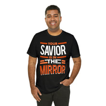 Load image into Gallery viewer, Your Savior is in the Mirror Short Sleeve Tee - David&#39;s Brand