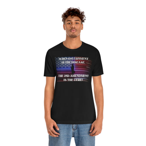When Government is the Disease, Short Sleeve Tee