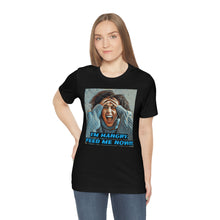 Load image into Gallery viewer, I&#39;m Hangry Feed Me Now!!! 4 Short Sleeve Tee - David&#39;s Brand