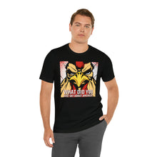 Load image into Gallery viewer, What Did You Say About America? Short Sleeve Tee