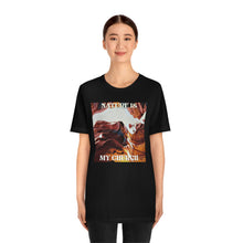 Load image into Gallery viewer, Nature is my Church Short Sleeve Tee