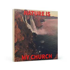 Nature is my Church Wood Canvas