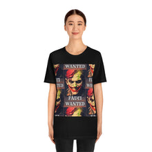 Load image into Gallery viewer, Wanted Fauci Short Sleeve Tee