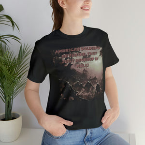 American Soldiers never Die, They Just Go To Hell To Regroup! Short Sleeve Tee