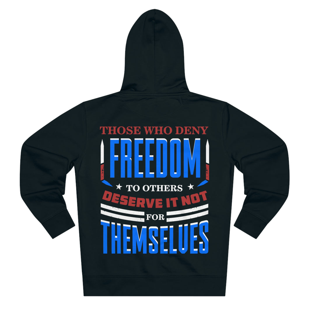 Those Who Deny Freedom To Others Zip Hoodie - David's Brand