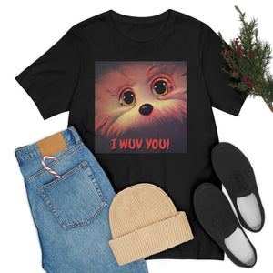 I Wuv You! Short Sleeve Tee