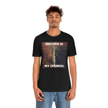 Load image into Gallery viewer, Nature Is My Church Short Sleeve Tee