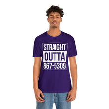 Load image into Gallery viewer, Straight Outta 867-5309 Short Sleeve Tee