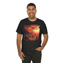 Load image into Gallery viewer, American Soldiers Never Die, They Just Go To Hell To Regroup! Short Sleeve Tee