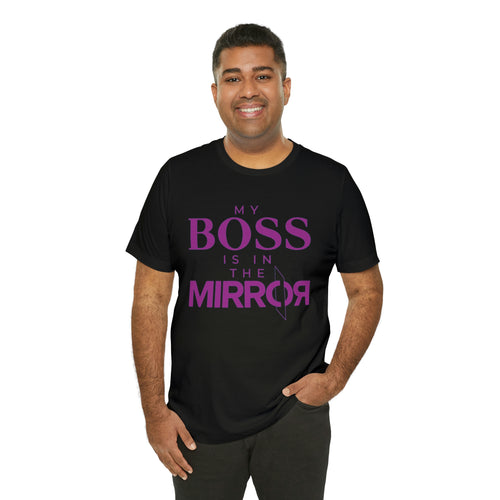 My Boss is in the Mirror Short Sleeve Tee - David's Brand