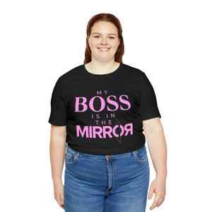 My Boss is in the Mirror Pink Short Sleeve Tee - David's Brand
