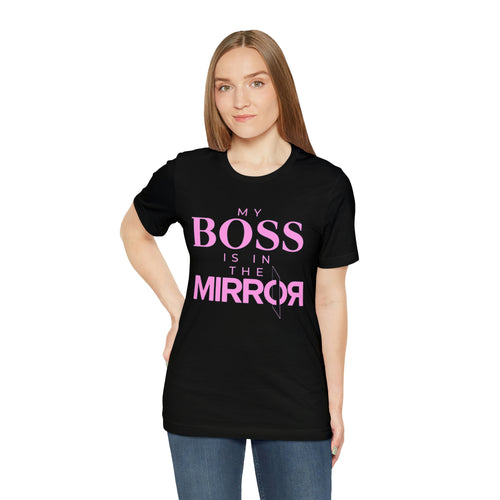 My Boss is in the Mirror Pink Short Sleeve Tee - David's Brand
