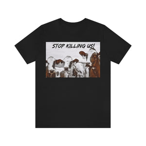 Stop Killing Us! Short Sleeve Tee - David's Brand