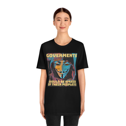Governements Should Be Afraid of Their People!!! 3 Short Sleeve Tee - David's Brand