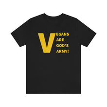 Load image into Gallery viewer, Vegans Are God&#39;s Army! Short Sleeve Tee