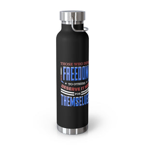 Those Who Deny Freedom To Others - David's Brand