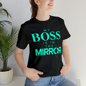 My Boss is in the Mirror Blue Short Sleeve Tee - David's Brand