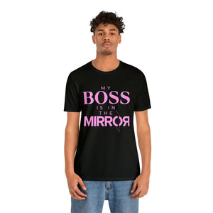 My Boss is in the Mirror Pink Short Sleeve Tee - David's Brand