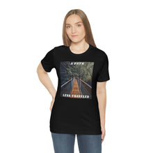 Load image into Gallery viewer, A Path Less Travelled Short Sleeve Tee