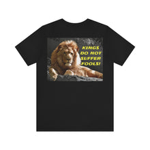 Load image into Gallery viewer, Kings Do Not Suffer Fools! Short Sleeve Tee - David&#39;s Brand