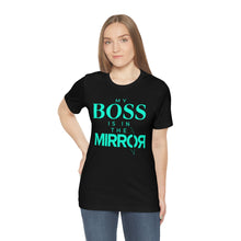 Load image into Gallery viewer, My Boss is in the Mirror Short Sleeve Tee - David&#39;s Brand
