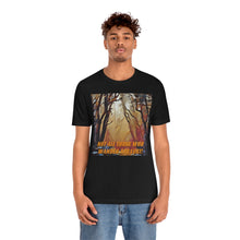 Load image into Gallery viewer, Not All Who Wander Are Lost! 4 Short Sleeve Tee