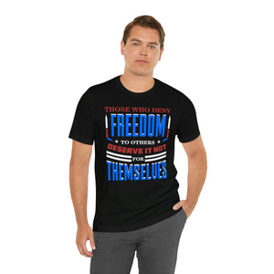 Those Who Deny Freedom To Others - David's Brand