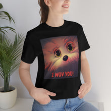 Load image into Gallery viewer, I Wuv You! Short Sleeve Tee