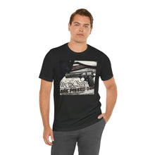 Load image into Gallery viewer, We The People Are Pissed Off! Short Sleeve Tee