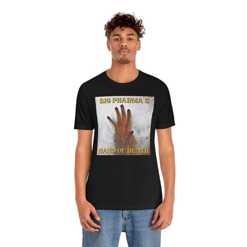 Big Pharma's Hand of Death Short Sleeve Tee