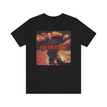 Load image into Gallery viewer, I Am The Storm! Short Sleeve Tee