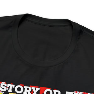 History or the Government You Cannot Trust Both! Short Sleeve Tee