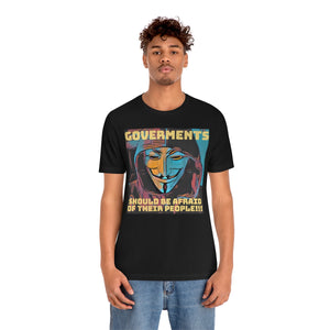 Governements Should Be Afraid of Their People!!! 3 Short Sleeve Tee - David's Brand