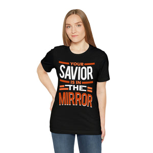 Your Savior is in the Mirror Short Sleeve Tee - David's Brand