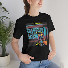 Load image into Gallery viewer, Television is your God! Short Sleeve Tee - David&#39;s Brand