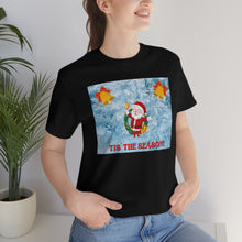 Load image into Gallery viewer, Tis&#39; the Season! Short Sleeve Tee