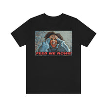 Load image into Gallery viewer, Feed Me Now!!! Short Sleeve Tee - David&#39;s Brand