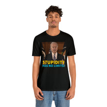 Load image into Gallery viewer, Stupidity Has No Limits! Short Sleeve Tee