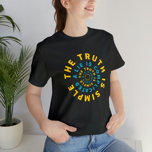 The Truth Is Simple A Lie Is Complicated Short Sleeve Tee - David's Brand