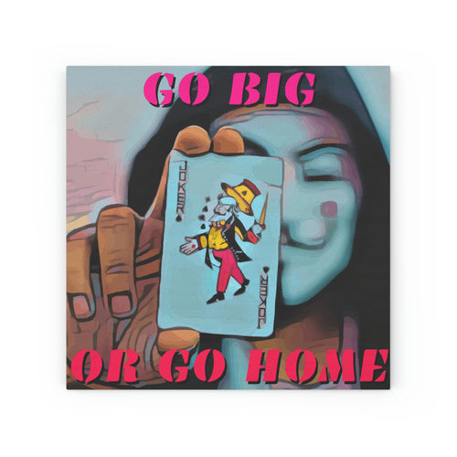 Go Big or Go Home! Wood Canvas