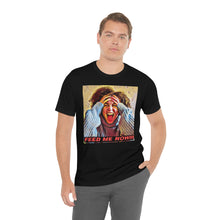 Load image into Gallery viewer, Feed Me Now!!! 2 Short Sleeve Tee - David&#39;s Brand