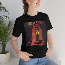 Load image into Gallery viewer, Truth Is Freedom From Lies Short Sleeve Tee