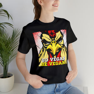 Go Vegan Be Vegan! Short Sleeve Tee