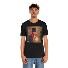 Load image into Gallery viewer, Trump Is: Mad As A Hatter! Short Sleeve Tee